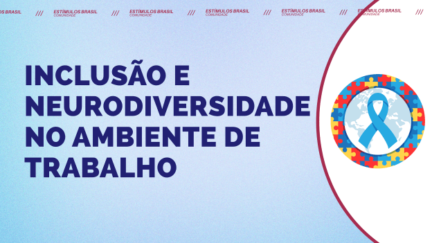 inclusão e neurodiversidade no ambiente de trabalho