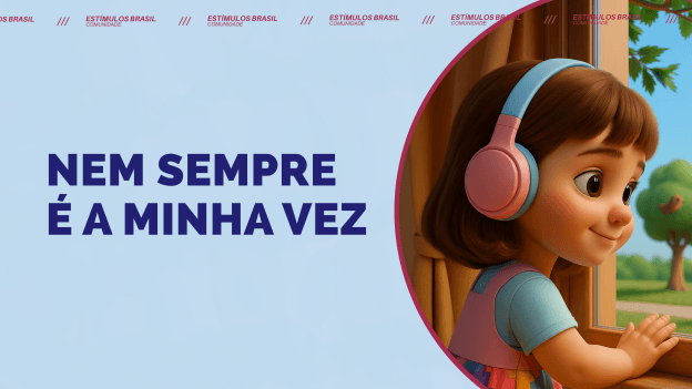 Nem Sempre é a Minha Vez